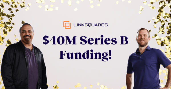 LinkSquares Raised a $40 Million Series B