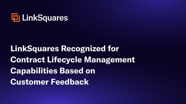LinkSquares Recognized for Contract Lifecycle Management Capabilities Based on Customer Feedback
