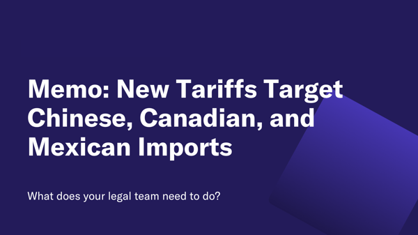 Memo: New Tariffs Target Chinese, Canadian, and Mexican Imports